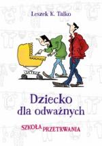 Okładka Dziecko dla odważnych. Szkoła przetrwania