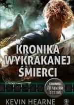 Okładka Kroniki Żelaznego Druida: Kronika wykrakanej śmierci