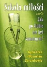 Okładka Szkoła miłości, czyli jak po ślubie nie być samotnym?