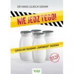 Okładka Nie jedz tego! Szkodliwe składniki 