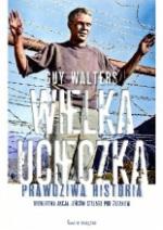 Okładka Wielka ucieczka. Prawdziwa historia