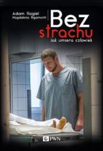 Okładka Bez strachu. Jak umiera człowiek