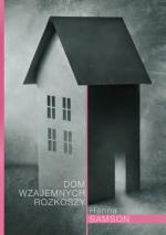 Okładka Dom wzajemenj rozkoszy