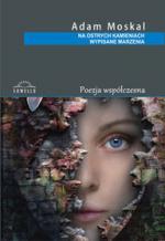 Na ostrych kamieniach wypisane marzenia