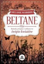 Okładka Beltane. Rytuały, przepisy i zaklęcia na święto kwiatów