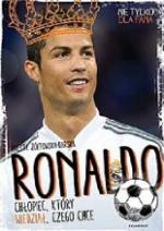 Ronaldo. Chłopiec, który wiedział, czego chcę