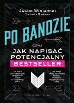 Okładka Po bandzie, czyli jak napisać potencjalny bestseller