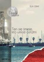 Ten się śmieje, kto umrze ostatni