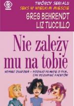 Okładka Nie zależy mu na Tobie. Koniec złudzeń