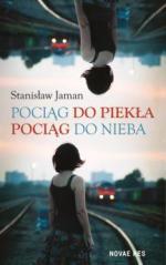 Pociąg do piekła. Pociąg do nieba