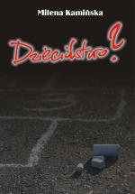 Okładka Dzieciństwo? Czyli byłam molestowana seksualnie