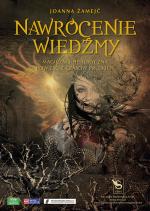 Nawrócenie wiedźmy. Magiczno-historyczna powieść z czasów pruskich