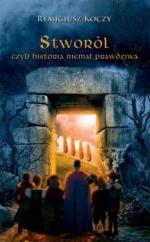 Stworól, czyli historia niemal prawdziwa