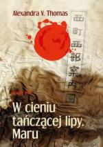 W cieniu tańczącej lipy. Maru