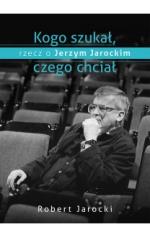 Kogo szukał, czego chciał