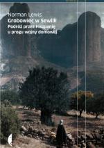 Okładka Grobowiec w Sewilli. Podróż przez Hiszpanię u progu wojny domowej