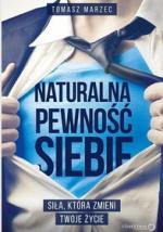 Okładka Naturalna pewność siebie. Siła, która zmieni Twoje życie