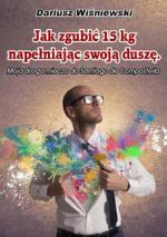 Okładka Jak zgubić 15 kilogramów, napełniając swoją duszę