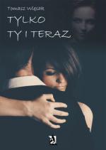 Okładka Tylko Ty i teraz
