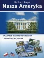 Okładka Nasza Ameryka. Najlepsze miasta do osiedlenia. Przepis na milionera