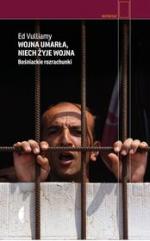 Okładka Wojna umarła, niech żyje wojna. Bośniackie rozrachunki