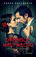 Okładka Dwanaście minut miłości. Opowieść o tangu