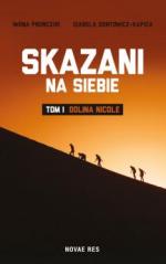 Okładka Skazani na siebie. Tom I - Dolina Nicole