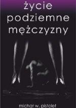 Okładka Życie podziemne mężczyzny