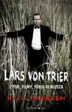 Okładka Lars von Trier. Życie, filmy, fobie geniusza