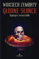 Okładka Głodne Słońce. Dymiące zwierciadło