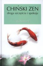 Okładka Chiński zen. Droga szczęścia i spokoju.