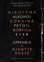 Okładka Nikotyna, Alkohol, Kokaina, Peyotl, Morfina, Eter + Appendix + Niemyte dusze
