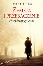 Okładka Zemsta i przebaczenie. Narodziny gniewu