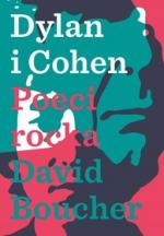 Dylan i Cohen. Poeci rocka