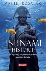 Okładka Tsunami historii. Jak żywioły przyrody wpływały na dzieje świata