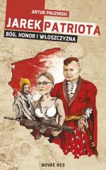 Okładka Jarek Patriota: Bóg, honor i włoszczyzna