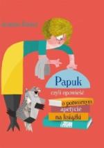 Okładka Papuk, czyli opowieść o potwornym apetycie na książki