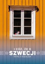 Okładka I cóż, że o Szwecji