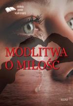 Okładka Antologia Poetów Współczesnych: Modlitwa o miłość