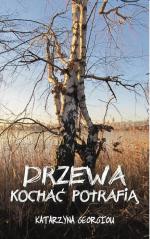 Okładka Drzewa kochać potrafią