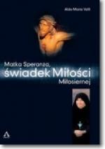 Okładka Matka Speranza. Świadek Miłości Miłosiernej
