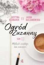 Okładka Ogród Zuzanny. Miłość zostaje na zawsze
