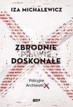 Okładka Zbrodnie prawie doskonałe. Policyjne Archiwum X
