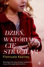 Okładka Dzień, w którym cię straciłam