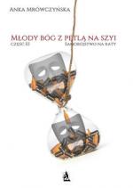 Okładka Młody bóg z pętlą na szyi. Część III – Samobójstwo na raty