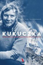 Okładka Kukuczka. Opowieść o najsłynniejszym polskim himalaiście