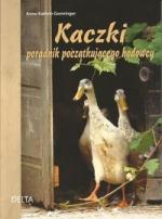 Okładka Kaczki. Poradnik początkującego hodowcy
