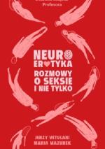 Okładka Neuroerotyka. Rozmowy o seksie i nie tylko