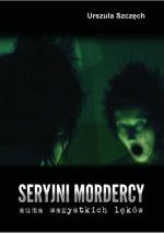 Okładka Seryjni mordercy – suma wszystkich lęków