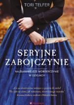 Okładka Seryjne zabójczynie. Najsławniejsze morderczynie w dziejach